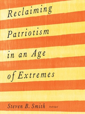 cover image of Reclaiming Patriotism in an Age of Extremes